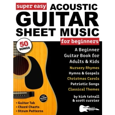 Abbildung von Super Easy Acoustic Guitar Sheet Music for Beginners: A Beginner Book Adults and Kids—50 Popular Songs with TAB Big Letter Notes ... Audio! (Large Print Music)