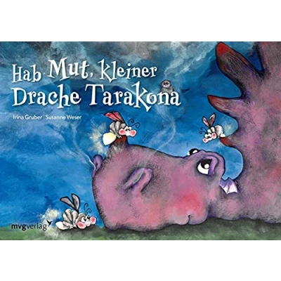 Abbildung von Hab Mut, kleiner Drache Tarakona: Eine bezaubernde Mutmachgeschichte für Kinder ab 2 Jahren