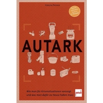 Abbildung von Autark: Wie man für Krisensituationen vorsorgt und was dafür zu Hause haben muss