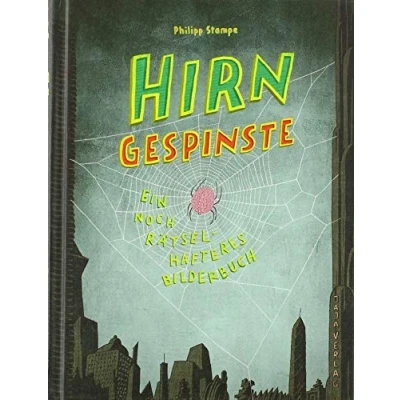 Abbildung von Hirngespinste: Das noch rätselhaftere Bilderbuch: Ein rätselhafteres Bilderbuch