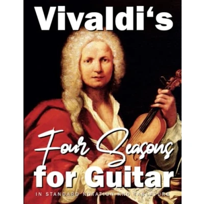 Abbildung von Vivaldi&#039;s Four Seasons for Guitar: In Standard Notation and Tablature