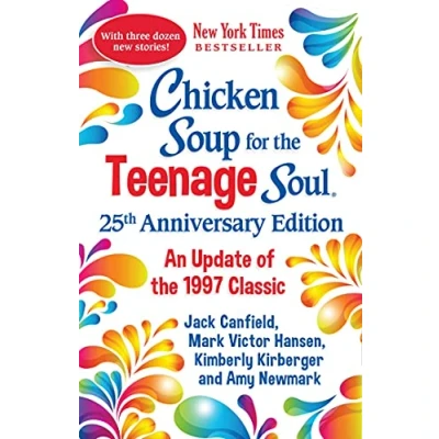 Abbildung von Chicken Soup for the Teenage Soul 25th Anniversary Edition: An Update of 1997 Classic (Chicken Soul)