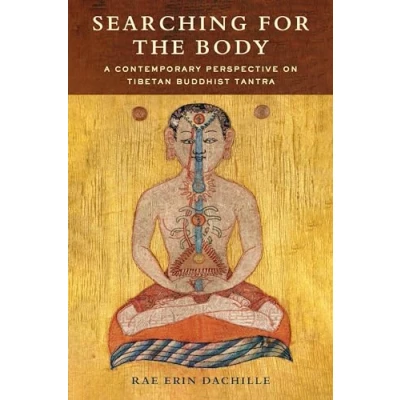 Abbildung von Searching for the Body: A Contemporary Perspective on Tibetan Buddhist Tantra