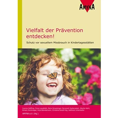 Abbildung von Vielfalt der Prävention entdecken!: Schutz vor sexuellem Missbrauch in Kindertagesstätten
