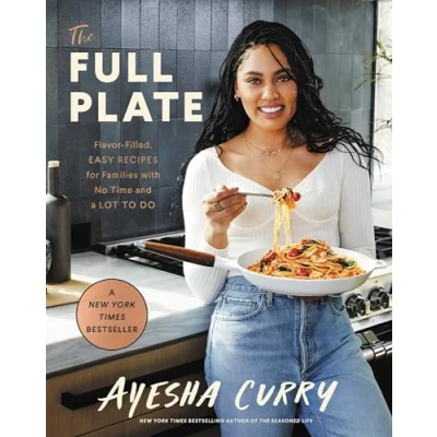 Abbildung von The Full Plate: Flavor Filled, Easy Recipes for Families with No Time and a Lot to Do