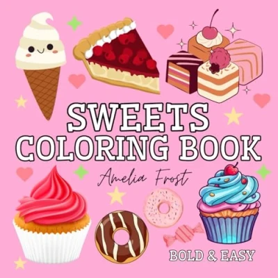 Abbildung von Sweets Coloring Book: Book Bold &amp; Easy For Kids and Adults