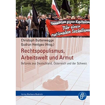 Abbildung von Rechtspopulismus, Arbeitswelt und Armut: Befunde aus Deutschland, Österreich der Schweiz