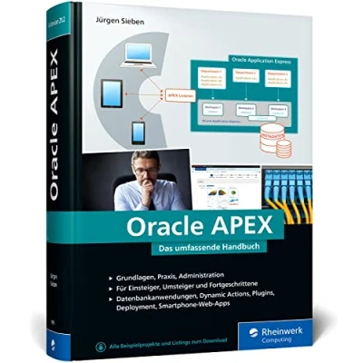 Abbildung von Oracle APEX: Das umfassende Handbuch für Entwickler. Ideal APEX Einsteiger und Umsteiger von Forms