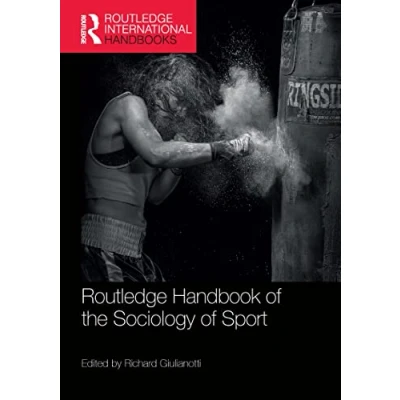 Abbildung von Routledge Handbook of the Sociology Sport (Routledge International Handbooks)