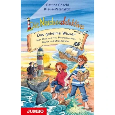 Abbildung von Die Nordseedetektive. Das geheime Wissen über Ebbe und Flut, Meeresleuchten, Heuler Strandpiraten: Krabben, ... Heuler, Strandpiraten Meeresleuchten