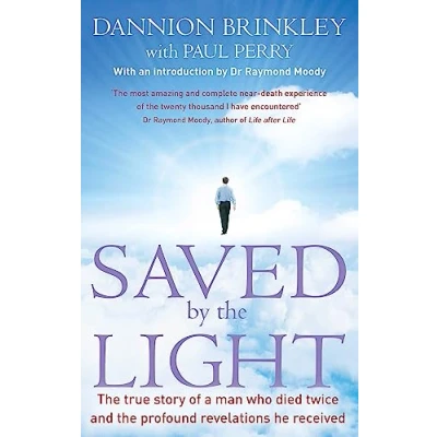 Abbildung von Saved By the Light: true story of a man who died twice and profound revelations he received