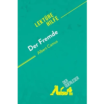 Abbildung von Der Fremde von Albert Camus (Lektürehilfe): Detaillierte Zusammenfassung, Personenanalyse und Interpretation