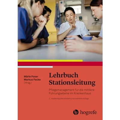 Abbildung von Lehrbuch Stationsleitung: Pflegemanagement für die mittlere Führungsebene im Krankenhaus