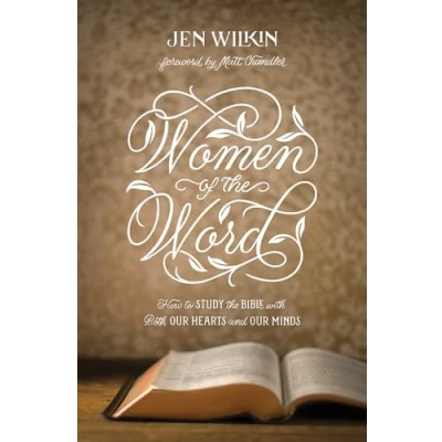 Abbildung von Women of the Word: How to Study Bible with Both Our Hearts and Minds