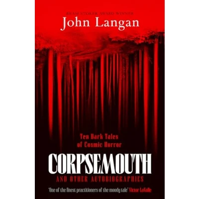 Abbildung von Corpsemouth and Other Autobiographies: Ten Dark Tales of Cosmic Horror