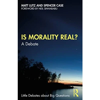 Abbildung von Is Morality Real?: A Debate (Little Debates About Big Questions)