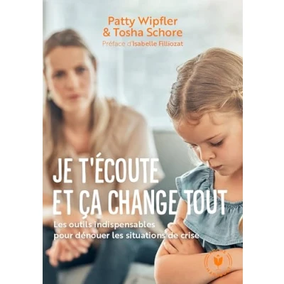 Abbildung von Je t&#039;écoute et ça change tout: les outils indispensables pour dénouer situations de crise