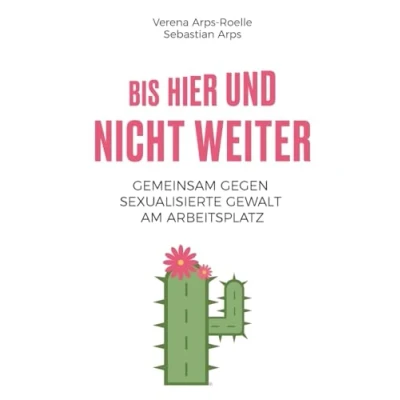 Abbildung von Bis hier und nicht weiter: Gemeinsam gegen sexualisierte Gewalt am Arbeitsplatz