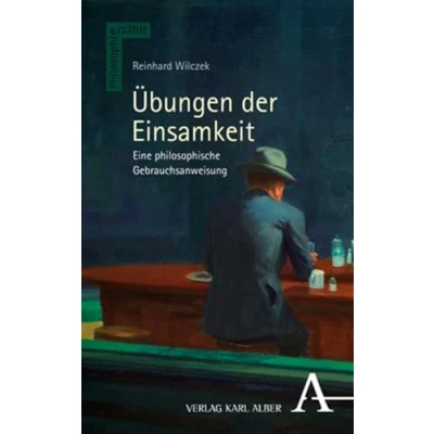 Abbildung von Übungen der Einsamkeit: Eine philosophische Gebrauchsanweisung (Philosophie erzählt)