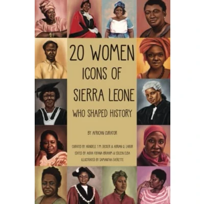 Abbildung von 20 Women Icons of Sierra Leone Who Shaped History (Sierra Icon Series)
