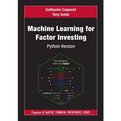 Abbildung von Machine Learning for Factor Investing: Python Version (Chapman and Hall/CRC Financial Mathematics)