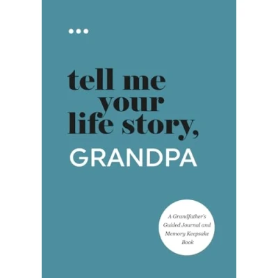Abbildung von Tell Me Your Life Story, Grandpa: A Grandfather’s Guided Journal and Memory Keepsake Book (Tell Story® Series Books)
