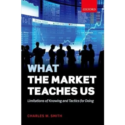 Abbildung von What the Market Teaches Us: Limitations of Knowing and Tactics for Doing