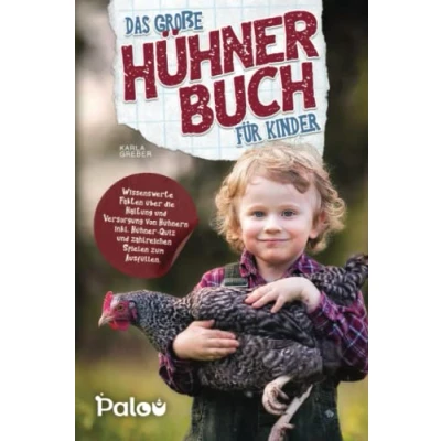 Abbildung von Das große Hühner Buch für Kinder: Wissenswerte Fakten über die Haltung und Versorgung von Hühnern inkl. Quiz zahlreichen Spielen zum Ausfüllen.