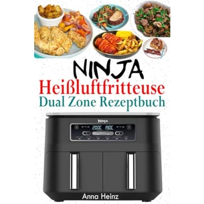 Abbildung von Ninja Heißluftfritteuse Dual Zone Rezeptbuch: Beste Rezepte für Foodi (Ninja Rezeptbuch mit Bildern)