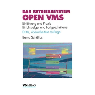Abbildung von Das Betriebssystem Open VMS: Einführung und Praxis für Einsteiger Fortgeschrittene (VDI Buch)