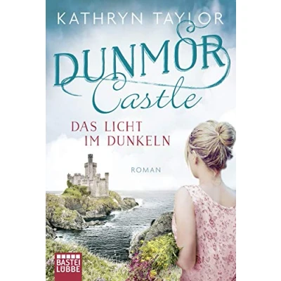 Abbildung von Dunmor Castle Das Licht im Dunkeln: Roman (Dunmor Reihe, Band 1)