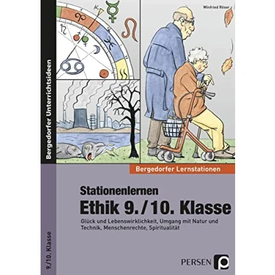 Abbildung von Stationenlernen Ethik 9./10. Klasse: Glück und Lebenswirklichkeit, Umgang mit Natur Technik, Menschenrechte, Spiritualität (Bergedorfer® Lernstationen)