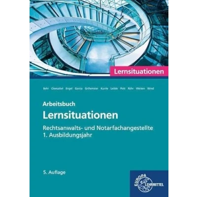 Abbildung von Rechtsanwalts und Notarfachangestellte, Lernsituationen 1. Ausbildungsjahr: Arbeitsbuch