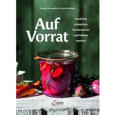 Abbildung von Auf Vorrat: Natürlich einkochen, fermentieren und haltbar machen