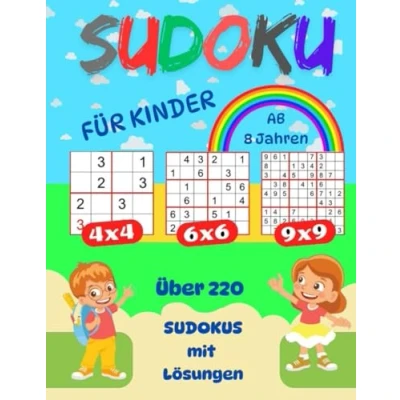 Abbildung von Sudoku für Kinder ab 8 Jahren: 220 Rätsel mit Anleitung und Lösungen 3 Schwierigkeitsgrade 4x4, 6x6, 9x9 von leicht bis schwer Fördert die Konzentration das mathematische Denken.