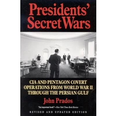 Abbildung von Presidents&#039; Secret Wars: CIA and Pentagon Covert Operations from World War II Through the Persian Gulf (Elephant Paperbacks)