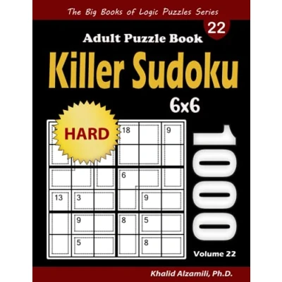 Abbildung von Killer Sudoku Adult Puzzle Book: 1000 Hard (6x6) Puzzles (The Big Books of Logic Series)