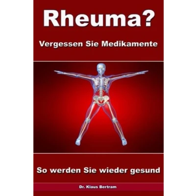 Abbildung von Rheuma? Vergessen Sie Medikamente So werden wieder gesund