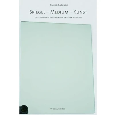 Abbildung von Spiegel Medium Kunst. Zur Geschichte des Spiegels im Zeitalter Bildes