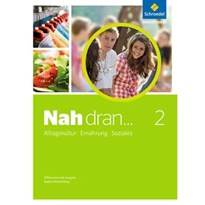 Abbildung von Nah dran ... AES Alltagskultur, Ernährung, Soziales: Schülerband 2 Klassen 9/10