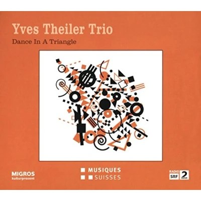 Abbildung von Yves Theiler Trio: Dance in a Triangle