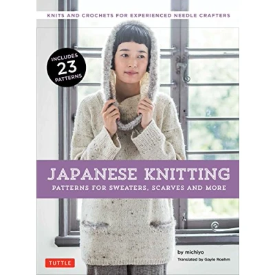 Abbildung von Japanese Knitting: Patterns for Sweaters, Scarves and More: Knits Crochets Experienced Needle Crafters