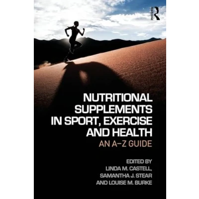 Abbildung von Nutritional Supplements in Sport, Exercise and Health: An A Z Guide