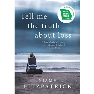 Abbildung von Tell Me the Truth About Loss: A Psychologist&#039;s Personal Story of Loss, Grief and Finding Hope