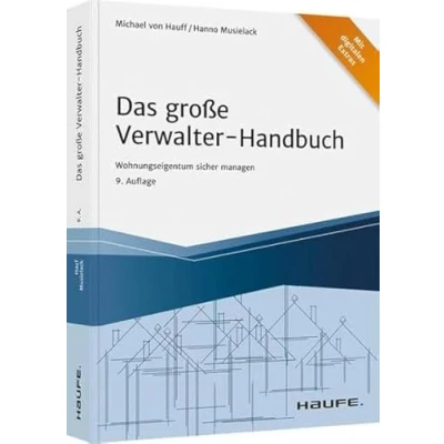 Abbildung von Das große Verwalter Handbuch: Wohnungseigentum sicher managen (Haufe Fachbuch)