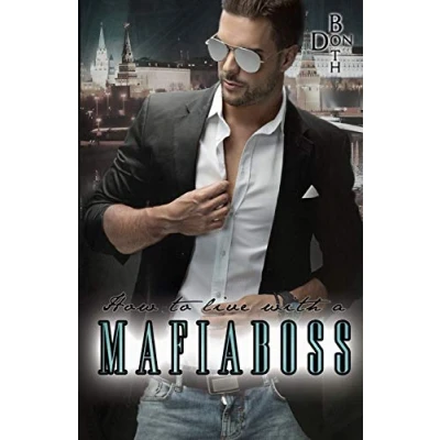 Abbildung von How to live with a Mafiaboss (Mafiaboss Reihe, Band 2)