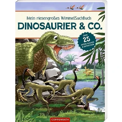 Abbildung von Mein riesengroßes Wimmel Such Buch: Dinosaurier &amp; Co.: Über 25 Arten suchen und entdecken: mit Dino Memo als BuchBONUS