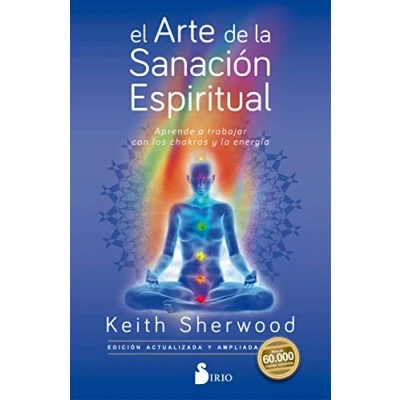 Abbildung von El Arte de la Sanacion Espiritual: Aprende a trabajar con los chakras y energía