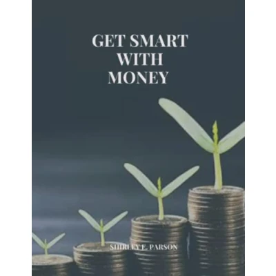 Abbildung von Get Smart with Money: 10 stages to financial wholeness