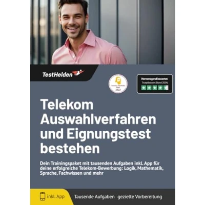 Abbildung von Telekom Auswahlverfahren und Eignungstest bestehen: Dein Trainingspaket mit tausenden Aufgaben inkl. App für deine erfolgreiche Bewerbung: Logik, Mathematik, Sprache, Fachwissen mehr